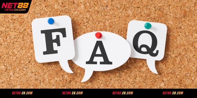 FAQs – Những câu hỏi thường gặp tại NET88